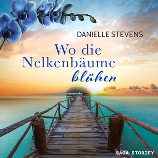 Wo die Nelkenbäume blühen als Hörbuch