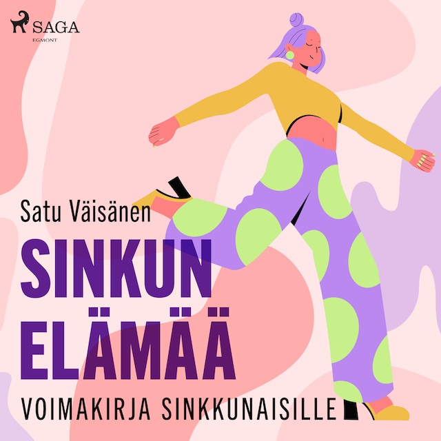 Okładka książki dla Sinkun elämää – voimakirja sinkkunaisille