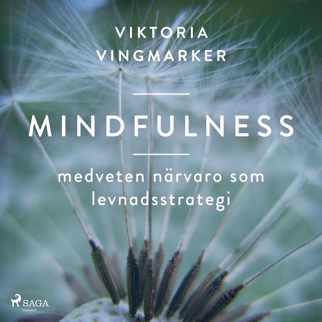 Book cover for Mindfulness : medveten närvaro som levnadsstrategi