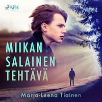 Miikan salainen tehtävä