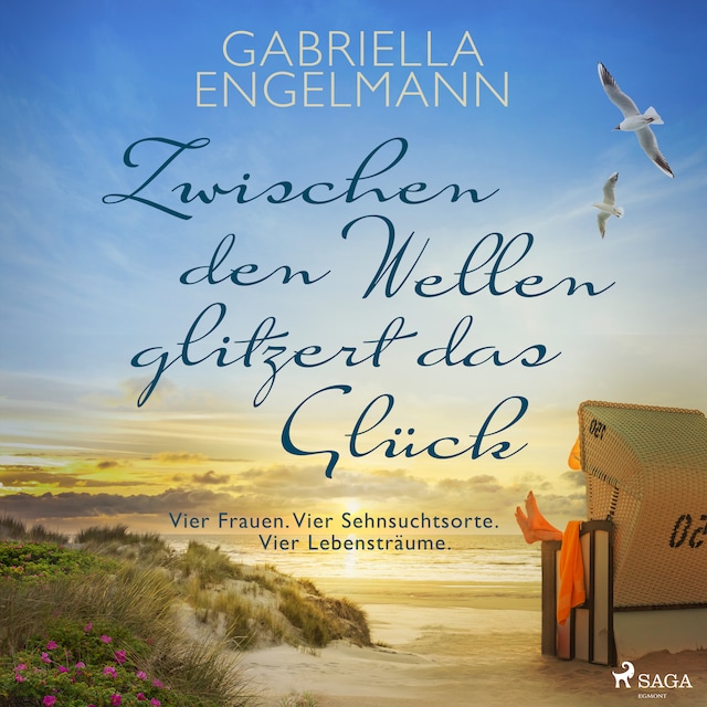 Book cover for Zwischen den Wellen glitzert das Glück: Vier Frauen. Vier Sehnsuchtsorte. Vier Lebensträume. | SPIEGEL Bestseller-Autorin