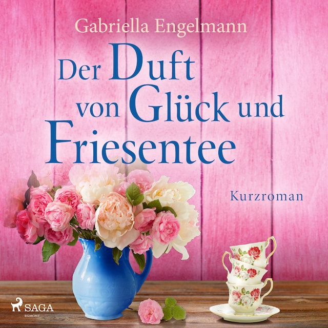 Book cover for Der Duft von Glück und Friesentee