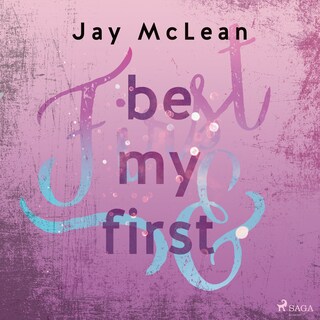 Be My First - First & Forever 1 als Hörbuch
