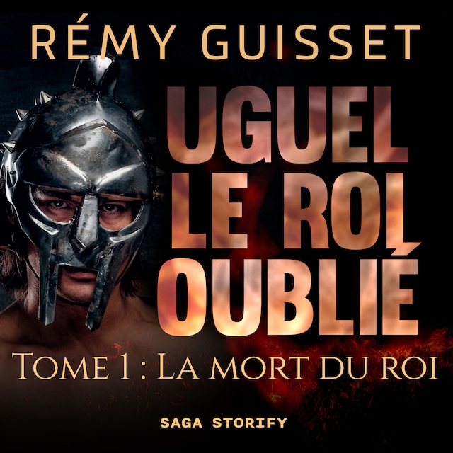 Book cover for Uguel le roi oublié, Tome 1 : La mort du roi