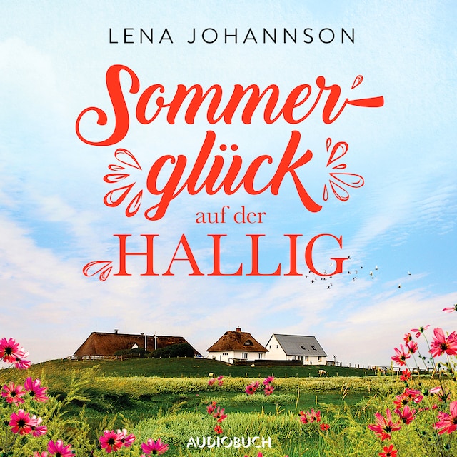 Book cover for Sommerglück auf der Hallig (Die Halligärztin 3)
