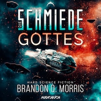 Die Schmiede Gottes (Die kosmische Schmiede 1)