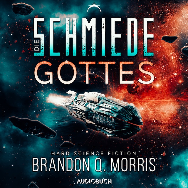 Book cover for Die Schmiede Gottes (Die kosmische Schmiede 1)