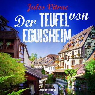 Der Teufel von Eguisheim - Kreydenweiss und Bato ermitteln (Band 2) als Hörbuch