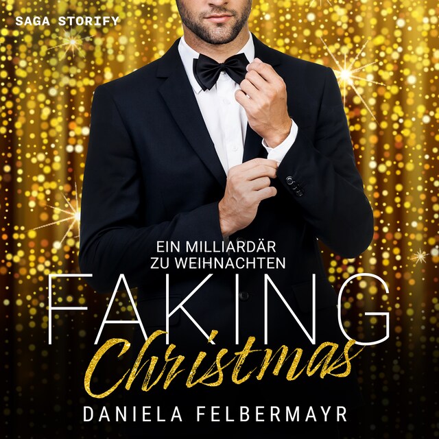 Couverture de livre pour Faking Christmas - Ein Milliardär zu Weihnachten