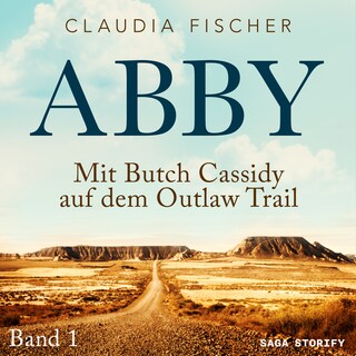 Abby - Mit Butch Cassidy auf dem Outlaw Trail als Hörbuch