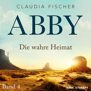 Abby 4 - Die wahre Heimat als Hörbuch