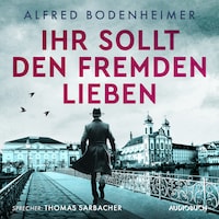Ihr sollt den Fremden lieben