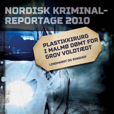 Plastikkirurg i Malmø dømt for grov voldtægt