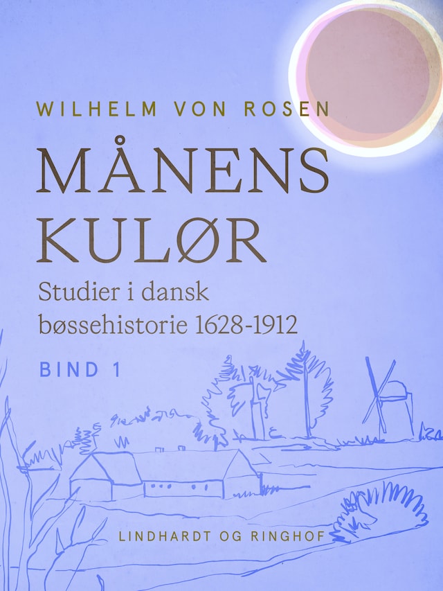 Buchcover für Månens kulør. Studier i dansk bøssehistorie 1628-1912. Bind 1