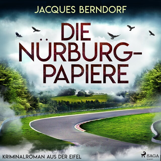 Kirjankansi teokselle Die Nürburg-Papiere (Kriminalroman aus der Eifel)