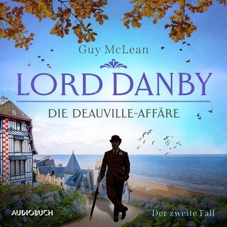 Lord Danby: Die Deauville-Affäre - Der zweite Fall als Hörbuch
