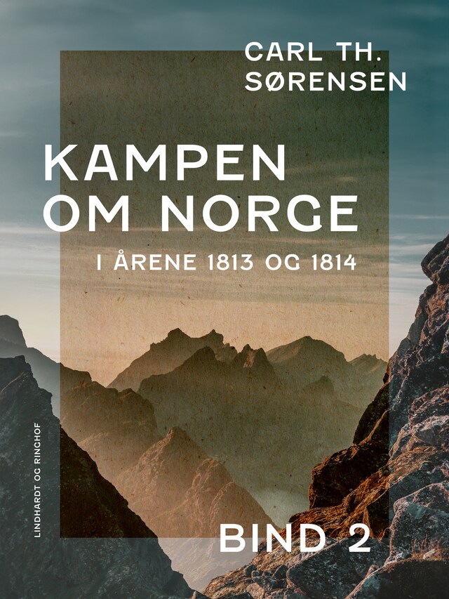 Boekomslag van Kampen om Norge i årene 1813 og 1814. Bind 2