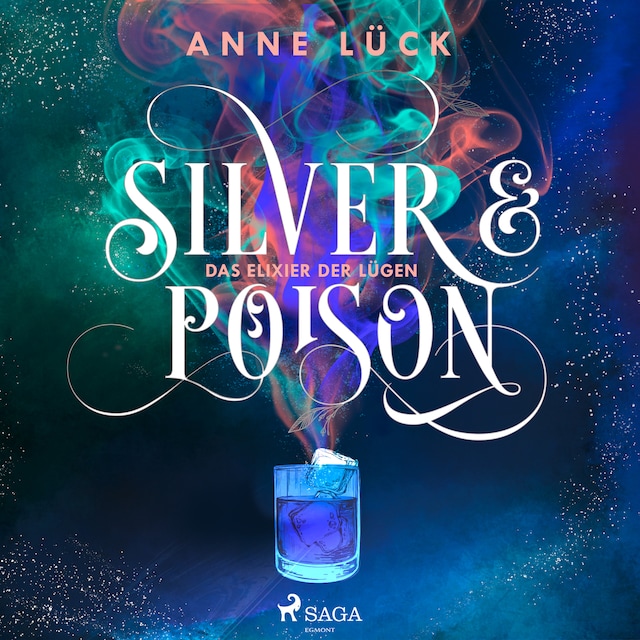 Boekomslag van Silver & Poison, Band 1: Das Elixier der Lügen (Silver & Poison, 1)