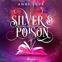 Silver & Poison, Band 2: Die Essenz der Erinnerung (Silver & Poison, 2)