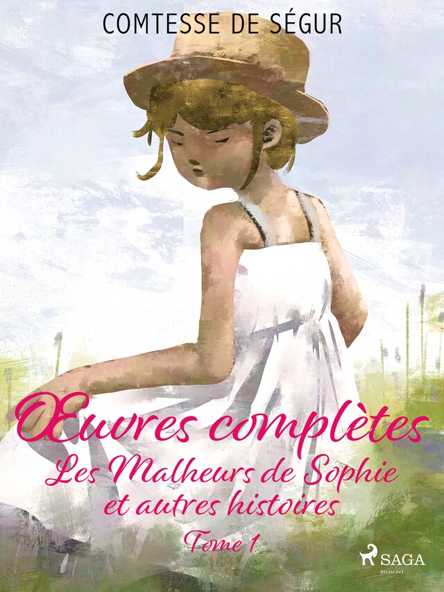 Okładka książki dla Œuvres complètes - tome 1 - Les Malheurs de Sophie et autres histoires