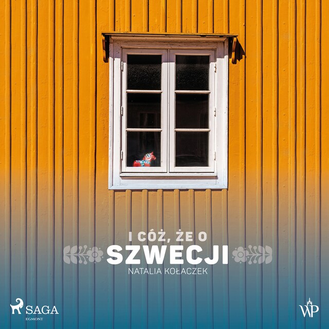 Book cover for I cóż, że o Szwecji