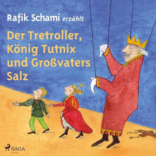 Okładka książki dla Der Tretroller, König Tutnix und Großvaters Salz