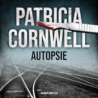 Autopsie (Ein Fall für Kay Scarpetta 25)