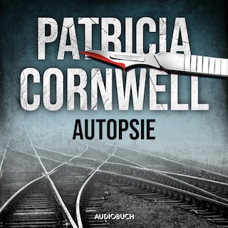 Autopsie (Ein Fall für Kay Scarpetta 25) als Hörbuch