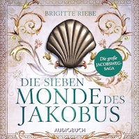 Die sieben Monde des Jakobus (Die große Jakobsweg-Saga, Band 2)