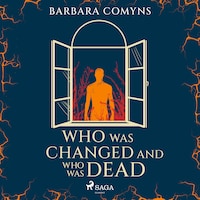 Who Was Changed and Who Was Dead