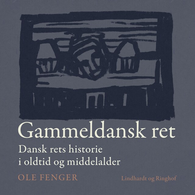 Bokomslag for Gammeldansk ret. Dansk rets historie i oldtid og middelalder