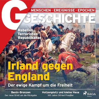 G/GESCHICHTE - Irland gegen England: Der ewige Kampf um die Freiheit als Hörbuch
