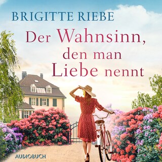 Der Wahnsinn, den man Liebe nennt als Hörbuch