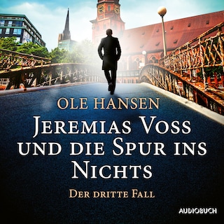 Jeremias Voss und die Spur ins Nichts: Der dritte Fall als Hörbuch
