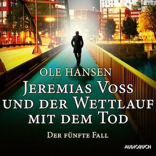Jeremias Voss und der Wettlauf mit dem Tod: Der fünfte Fall als Hörbuch