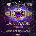 Die 12 Häuser der Magie-Trilogie