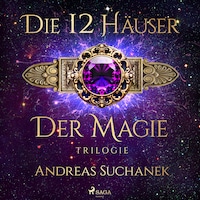 Die 12 Häuser der Magie-Trilogie