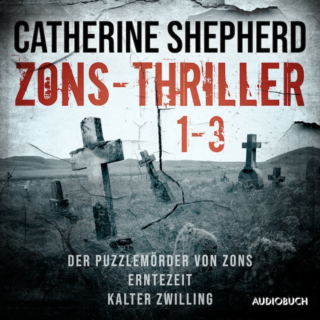 Kirjankansi teokselle Zons-Thriller 1-3 – Der Puzzlemörder von Zons, Erntezeit, Kalter Zwilling