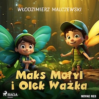 Maks Motyl i Olek Ważka