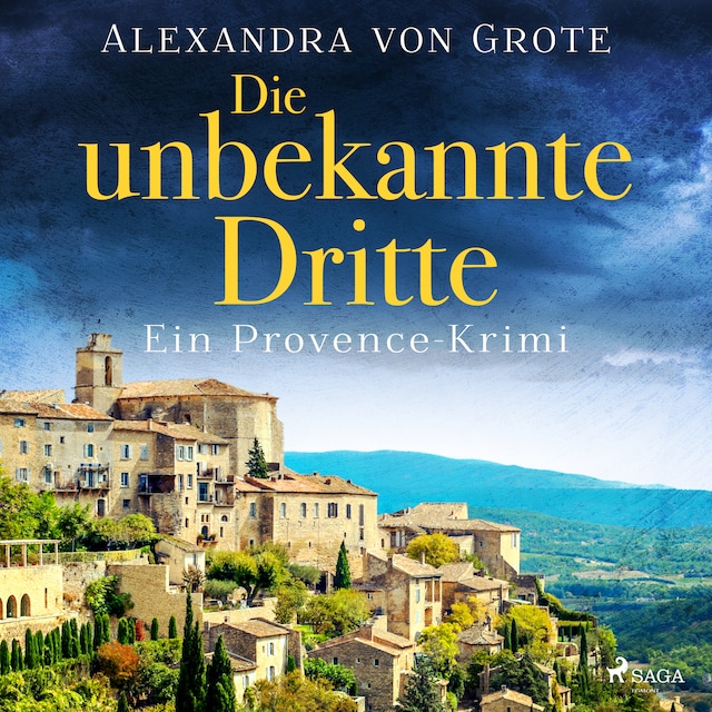 Couverture de livre pour Die unbekannte Dritte: Ein Provence-Krimi - Band 1