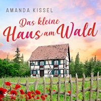 Das kleine Haus am Wald