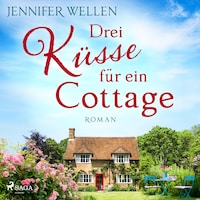 Drei Küsse für ein Cottage