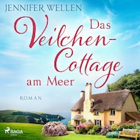 Das Veilchencottage am Meer (Schottische Herzen, Band 2)