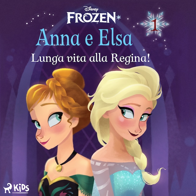 Buchcover für Frozen - Anna e Elsa 1 - Lunga vita alla Regina!