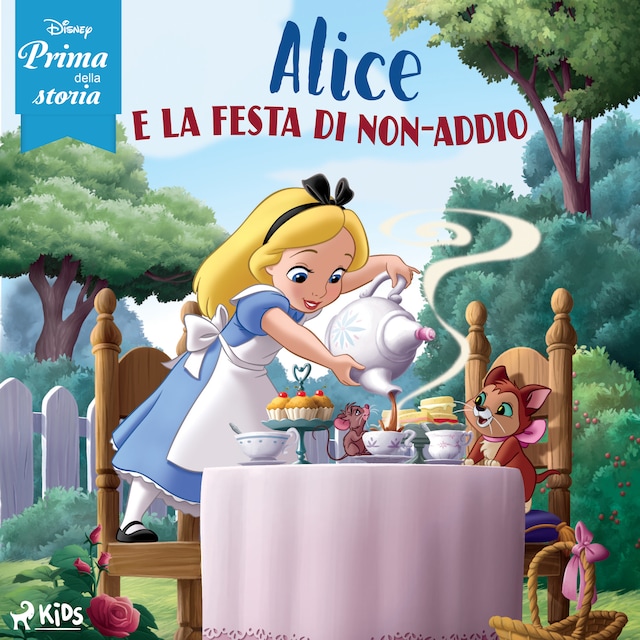 Kirjankansi teokselle Disney prima della storia: Alice e la festa di non-addio