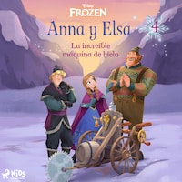 Frozen - Anna y Elsa 4 - La increíble máquina de hielo
