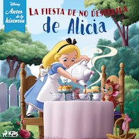 Disney Antes de la historia: La fiesta de no despedida de Alicia