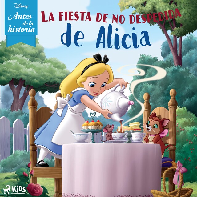 Bokomslag for Disney Antes de la historia: La fiesta de no despedida de Alicia