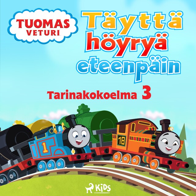 Book cover for Tuomas Veturi - Täyttä höyryä eteenpäin - Tarinakokoelma 3