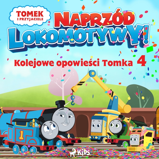 Boekomslag van Tomek i przyjaciele - Naprzód lokomotywy - Kolejowe opowieści Tomka 4